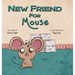 New Friend for Mouse