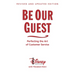 Be Our Guest-Revised and Updated Edition: Perfecting the Art of Customer Service