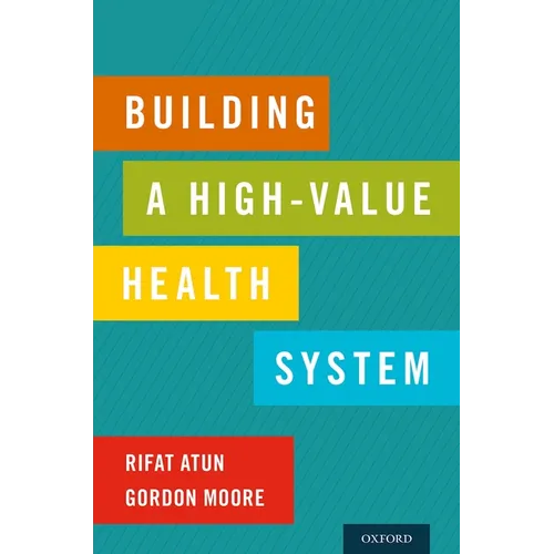 Building a High-Value Health System
