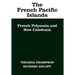 The French Pacific Islands: French Polynesia and New Caledonia