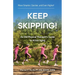 Keep Skipping!: An Old Physical Therapist's Guide to Active Aging