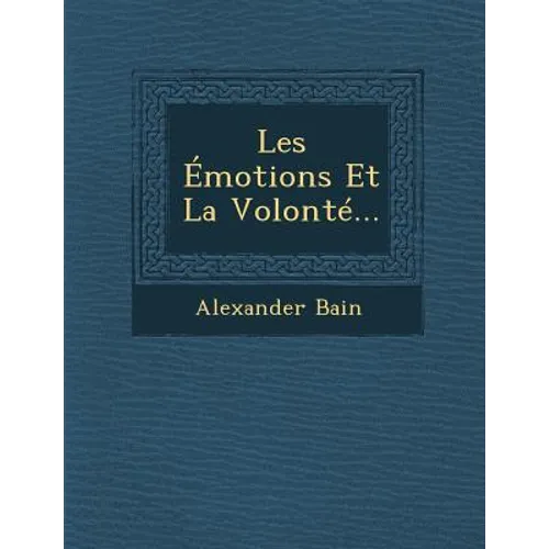 Les Émotions Et La Volonté...