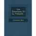 Les Émotions Et La Volonté...