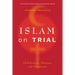 Islam on Trial: Globalization, Islamism, and Christianity