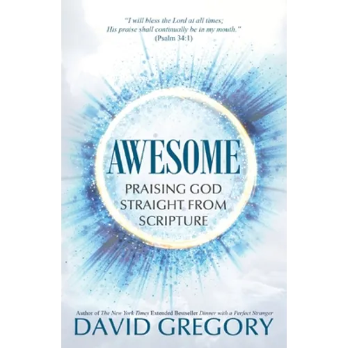 Awesome: Praising God Straight from Scripture