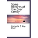 Some Records of the Dyer Family