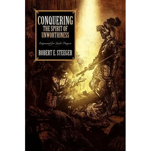Conquering The Spirit of Unworthiness