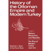 History of the Ottoman Empire and Modern Turkey: Volume 2, Reform, Revolution, and Republic: The Rise of Modern Turkey 1808 1975