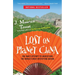 Lost on Planet China: One Man's Attempt to Understand the World's Most Mystifying Nation