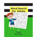 Word Search For Adults 101 Puzzles Fun Games: Easy Word Games Word Find Large Print Logic Brain Puzzles For Kids Adults Student Volume 2