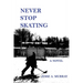 Never Stop Skating
