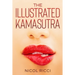 The Illustrated KamaSutra: The Most Complete Book with 69 Positions for Beginners and Experts