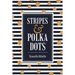 Stripes & Polka Dots