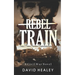 Rebel Train: A Civil War Novel