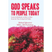 God Speaks to People Today: Learn 64 Methods on How to Hear from the True Living God Today