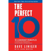 The Perfect 10: 10 Leadership Principles to Achieve True Independence, Extreme Wealth, and Huge Success