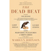 The Dead Beat: Lost Souls, Lucky Stiffs, and the Perverse Pleasures of Obituaries