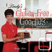 Lindy's Gluten-Free Goodies and More! Revised Edition