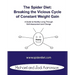 The Spider Diet: Breaking The Vicious Cycle Of Constant Weight Gain: A Guide To Healthy Living Through Self-Assessment And Change