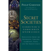 Secret Societies: Revelations about the Freemasons, Templars, Illuminati, Nazis, and the Serpent Cults
