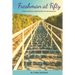 Freshman at Fifty: A Story of Dreams, Determination and Self-Discovery