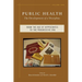 Public Health: The Development of a Discipline, from the Age of Hippocrates to the Progressive Era Volume 1