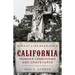 What Lies Beneath: California Pioneer Cemeteries and Graveyards