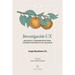 Investigación UX: Métodos y herramientas para diseñar Experiencia de Usuarios