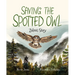 Saving the Spotted Owl: Zalea's Story