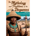 The Mythology and Traditions of the Dieguenos