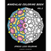 Mandalas Coloring Book: Stress Less Coloring