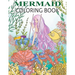 Mermaid Coloring Book: Mermaid Coloring Book For Adults and Teens Gorgeous Fantasy Mermaid Colouring Relaxing, Inspiration