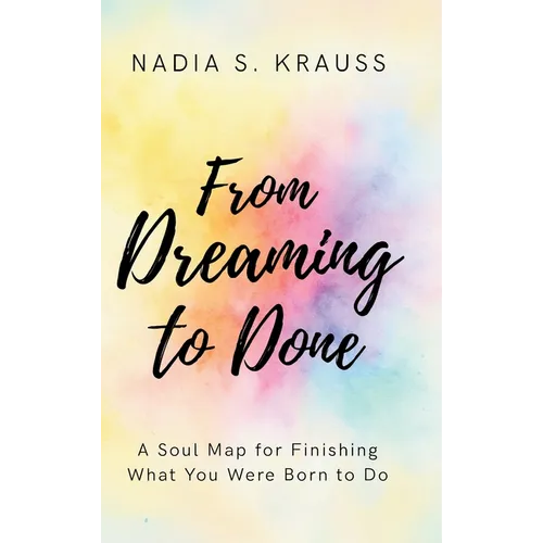 From Dreaming to Done