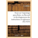 Essai Sur l'Arpentage Parcellaire, Ou Recueil Et Développemens Des Instructions Et Réglemens