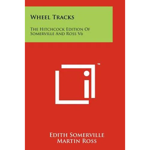 Wheel Tracks: The Hitchcock Edition of Somerville and Ross V6