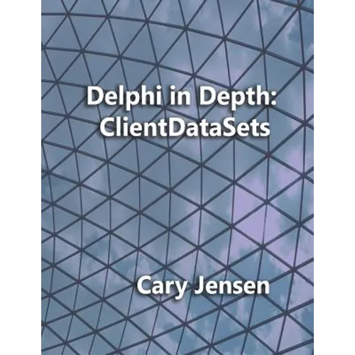 Delphi in Depth: ClientDataSets