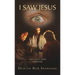 I Saw Jesus
