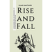 Rise and Fall: A Discourse Upon the Phenomena of Civilisation and Decline