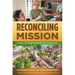 Reconciling Mission: Realizing God's Reign Through Community Engagement