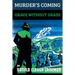 Murder's Coming / Grave Without Grass