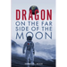 Dragon on the Far Side of the Moon