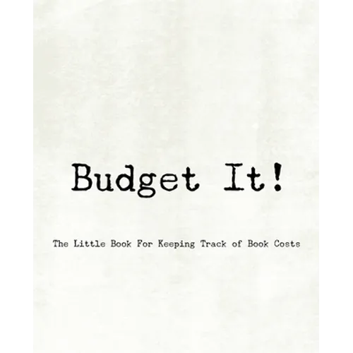 Budget It! The Little Book For Keeping Track of Book Costs