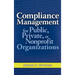 Compliance Management for Public, Private, or Nonprofit Organizations