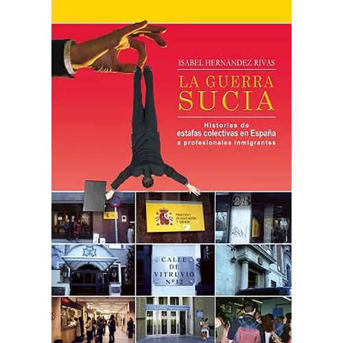 La Guerra Sucia: Historias de estafas colectivas en España a profesionales inmigrantes