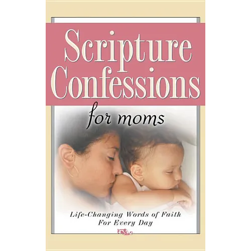Scripture Confessions for Moms