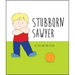 Stubborn Sawyer