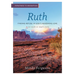 Eyewitness to Redemption: Finding Refuge in God's Redeeming Love - Ruth