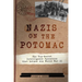 Nazis on the Potomac: The Top-Secret Intelligence Operation That Helped Win World War II