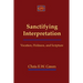 Sanctifying Interpretation: Vocation, Holiness, and Scripture