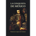 La conquista de México